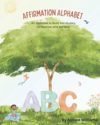 Affirmation Alphabet - Ashlee Williams - cover