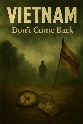 Vietnam: Don't Come Back - M A Rahal - cover