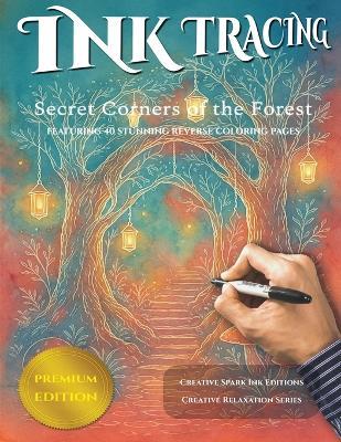 Ink Tracing: Secret Corners of the Forest - Thomas Buchheister,Creative Spark Publishing - cover