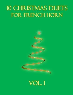 10 Christmas Duets for French Horn: Vol. 1 - B C Dockery - cover