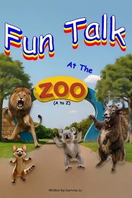 Fun Talk at the Zoo A to Z - Gamma Jo - cover