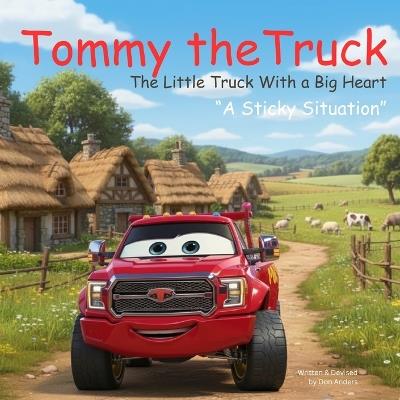 Tommy The Truck - A Sticky Situation - Don Anders - cover