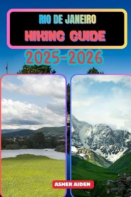Rio de Janeiro Hiking Guide 2025-2026 - Asher Aiden - cover