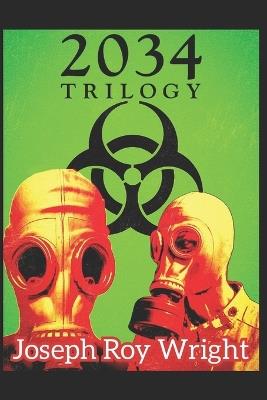 2034 Trilogy - Joseph Roy Wright - cover