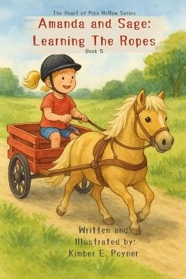 Amanda and Sage: Learn the Ropes - Book 5 - The Heart of Pine Hollow - Kimber E Poyner - cover