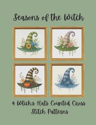 Seasons of the Witch: 4 Witch's Hats Counted Cross Stitch Patterns - Paper Moon Media - cover