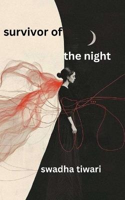 Survivor of the Night - Swadha Tiwari - cover