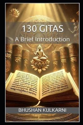 130 Gitas: A Brief Introduction - Bhushan Kulkarni - cover
