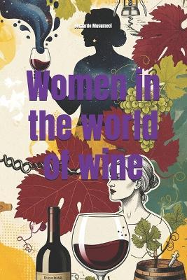 Women in the world of wine - Bernardo Musumeci - cover