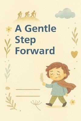 A Gentle Step Forward: The Book With Your Name - Mark A Stowell - cover