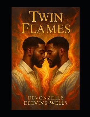 Twin Flames: The Story of Dante and Andre - Devonzelle Wells - cover