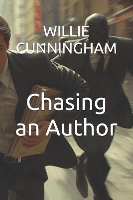 Chasing an Author - Willie Cunningham - cover
