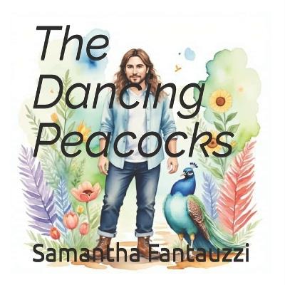 The Dancing Peacocks - Samantha Fantauzzi - cover