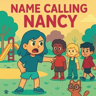 Name Calling Nancy: Feelings, fairness, and finding your voice. - Advo Cat - cover
