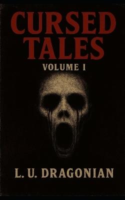 Cursed Tales: Volume I - Lu Dragonian - cover