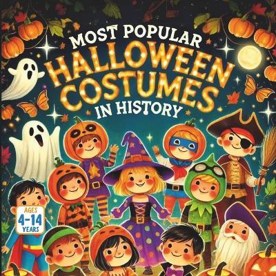 Most Popular Halloween Costumes in History - Bryan Aux,Jerry V,Amar Gandhi - cover