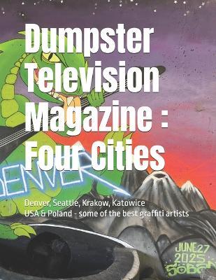 Dumpster Television Magazine: Four Cities - Travis Burns - cover