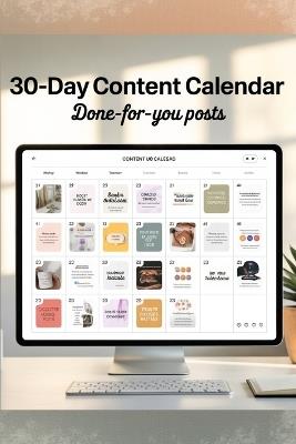 30-Day Content Calendar - Done for You Posts: Transform Your Social Media Strategy with Ready-to-Use Content That Engages, Inspires, and Converts - VI S - cover