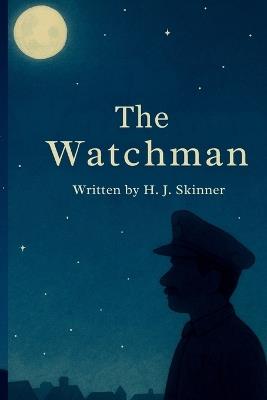 The Watch Man - H J Skinner - cover
