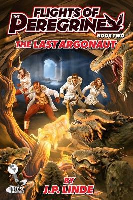 Flight of the Peregrine Book Two: The Last Argonaut - J P Linde - cover