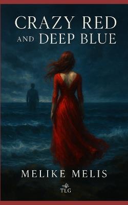 CRAZY RED and DEEP BLUE - Melİke Melİs - cover