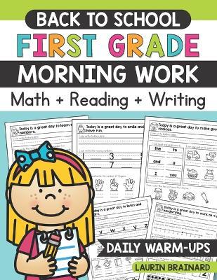 Back to School First Grade Morning Work: Math, Reading, and Writing - Laurin Brainard - cover