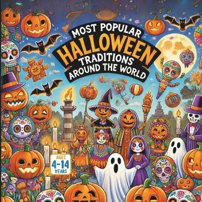 Most Popular Halloween Traditions Around the World - Bryan Aux,Jerry V,Amar Gandhi - cover