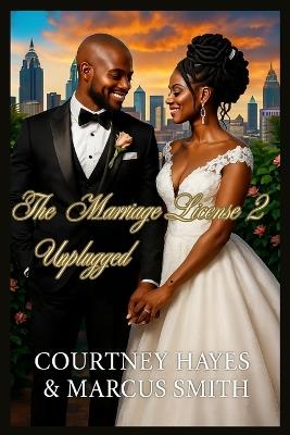 The Marriage License 2: Unplugged - Courtney Hayes Marcus T Smith - cover