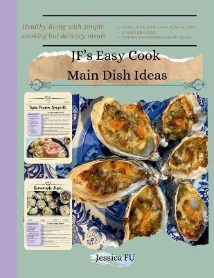 JF's Easy Cook Main Dish Ideas - Jessica Fu - cover