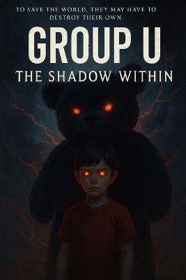 Group U: The Shadow Within: Book 3 - William Edward Greene - cover