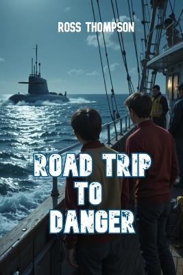 Road Trip To Danger - Ross Thompson - cover
