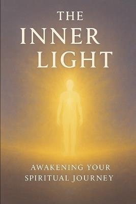 The Inner Light: Awakening Your Spiritual Journey - As Ansari - cover