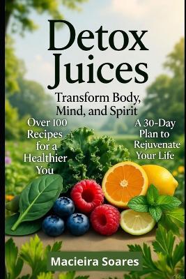 Vital Detox: The Power of Natural Juices to Renew Body and Mind - Macieira Soares - cover