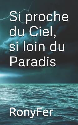 Si proche du Ciel, si loin du Paradis - Ronyfer - cover