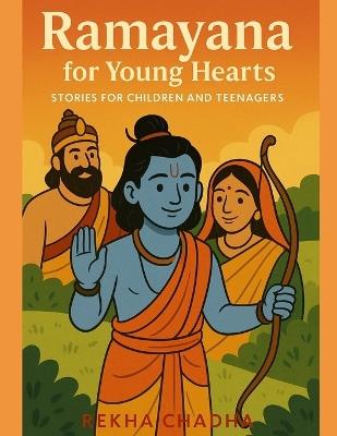 Ramayana for Young Hearts: Stories for Children and Teenagers - Rekha Chadha - cover