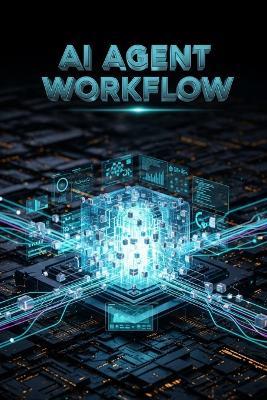 AI Agent Workflow: Mastering E-commerce Automation Protocol, The Step-by-Step System to Automate Your Amazon FBA, Etsy, & KDP Shop for Maximum Profit - Berta Sorto - cover