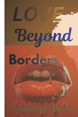 Love Beyond Borders - Jonathan Alechenu Inalegwu - cover