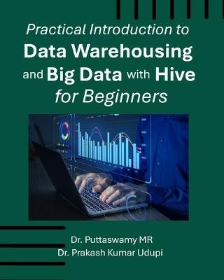 Practical Introduction to Data Warehousing and Big Data with Hive for Beginners - Prakash Kumar Udupi - cover