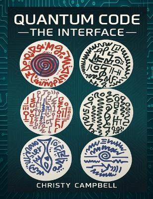 Quantum Code: The Interface - Christy Campbell - cover