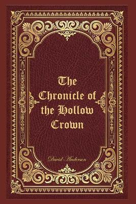 The Chronicle of the Hollow Crown - David Anderson - cover