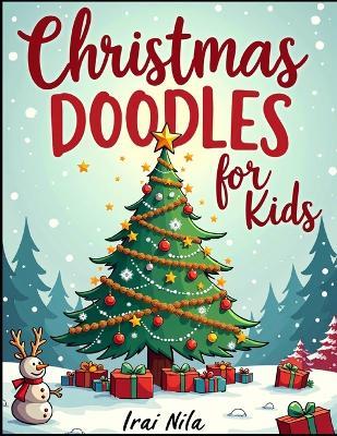 Christmas Doodles for Kids - Irai Nila - cover