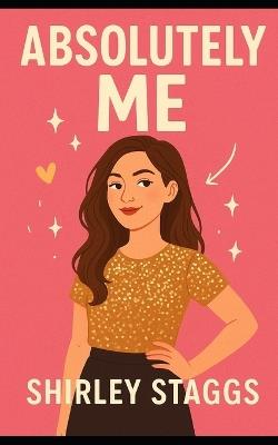 Absolutely Me - Shirley Staggs - cover