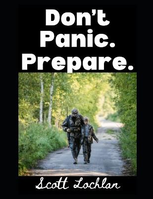 Don't Panic. Prepare. - Scott Lochlan - cover