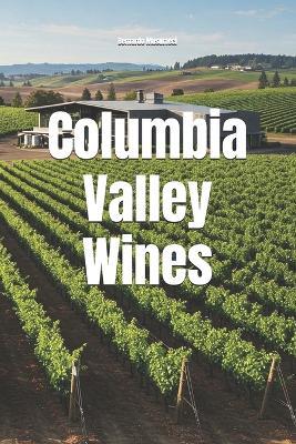 Columbia Valley Wines - Bernardo Musumeci - cover