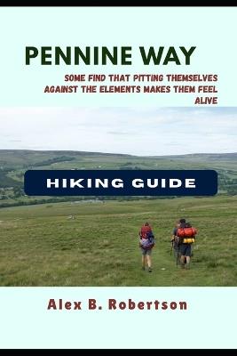 Pennine Way Hiking Guide - Alex B Robertson - cover