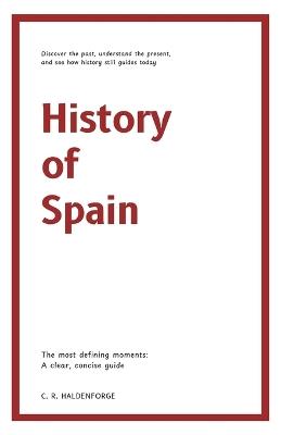 History of Spain - C R Haldenforge - cover