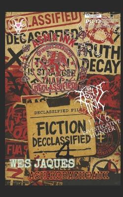 Declassified Vol.4: More Dumb S*it - Wes Jaques,Ash Robacheaux - cover