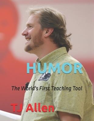 Humor: The World's First Teaching Tool - Tj Allen - cover