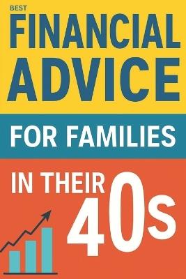 Financial Advice For Families in Their 40s: Smart Money in Your 40s Guide to Building Wealth and a Stress-Free Future - Saggu - cover