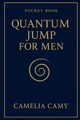 Pocket book: Quantum Jump for Men - Camelia Camy - cover